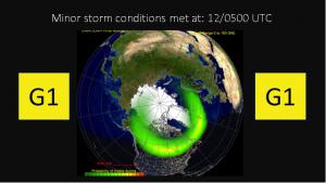 G1 Minor storm conditions met at 12/0500 UTC